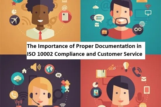 The Importance of Proper Documentation in ISO 10002 Compliance